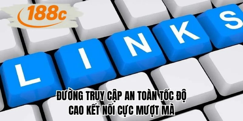 Đường truy cập an toàn tốc độ cao kết nối cực mượt mà