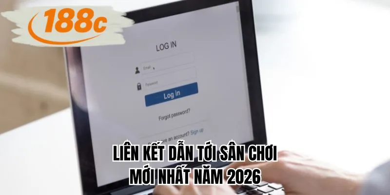 Liên kết dẫn tới sân chơi mới nhất năm 2026