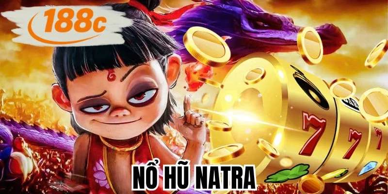 Nổ Hũ Natra - Game Quay Hũ Đổi Thưởng Kỳ Ảo 2026