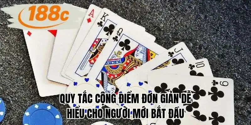 Quy tắc cộng điểm đơn giản dễ hiểu cho người mới bắt đầu