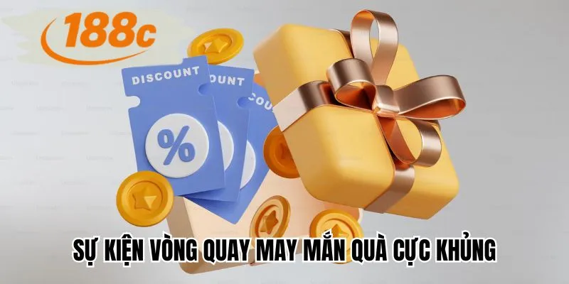 Sự kiện vòng quay may mắn quà cực khủng